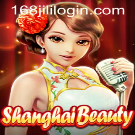 Exploring ShanghaiBeauty: An Alluring Adventure with 168jili Login