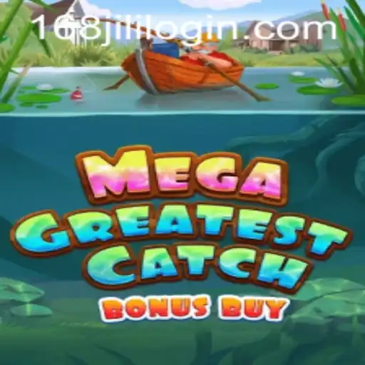 Dive into the Thrills of MegaGreatestCatchBonusBuy: Your Ultimate Gaming Adventure with 168jili Login